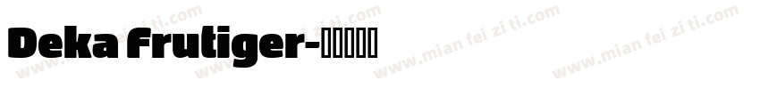 Deka Frutiger字体转换